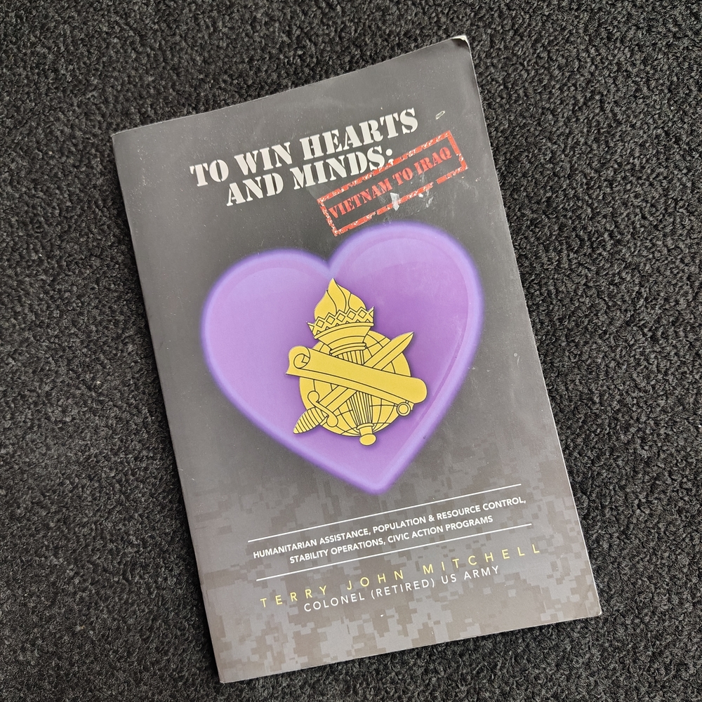 To Win Hearts and Minds: Vietnam to Iraq by Mitchell, Terry J. Paperback